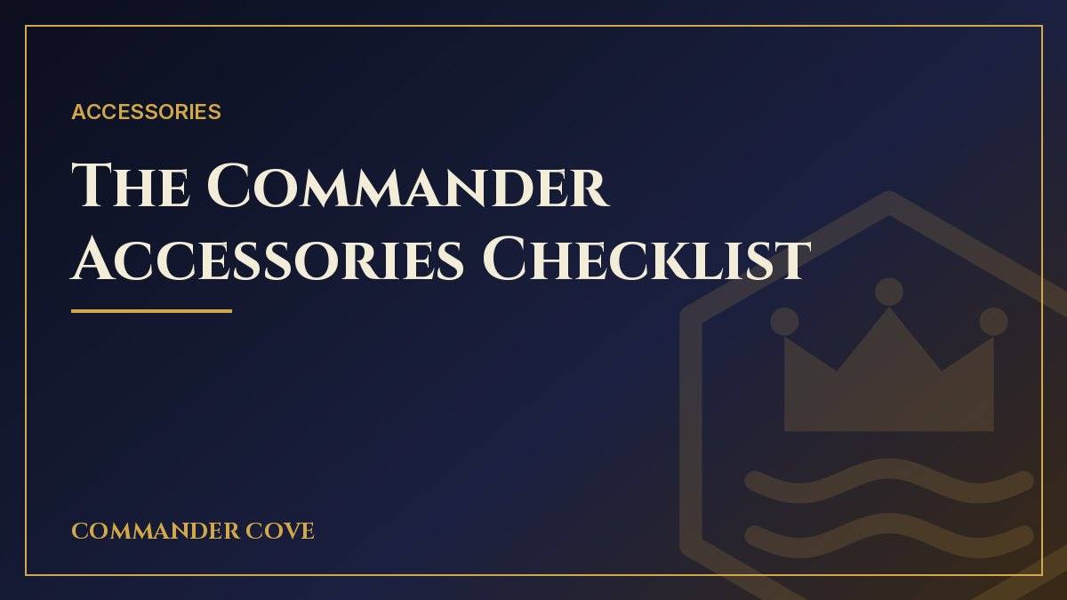 The Commander Accessories Checklist
